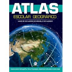 Atlas Escolar Geográfico 48p: Mais de 30 mapas de Brasil e do Mundo