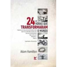 24 Horas Que Transformaram o Mundo Sortido - VIDA EDITORA, Sortido