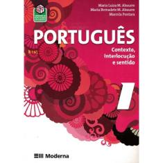 Portugues - Contexto, Interlocucao E Sentido - Vol. 1 - 2ª Ed
