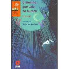 Menino que Caiu No Buraco, O
