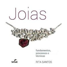 Joias: Fundamentos, Processos e Tecnicas