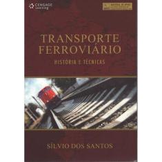 Transporte Ferroviário - História E Técnicas