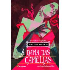 A Dama Das Camélias - 2ª Ed. 2012 - Carrasco, Walcyr