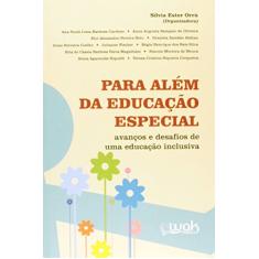 Para Além da Educação Especial. Avanços e Desafios de Uma Educação Inclusiva