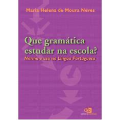 Livro - Que gramática estudar na escola?