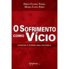 O sofrimento como vicio - INTEGRARE