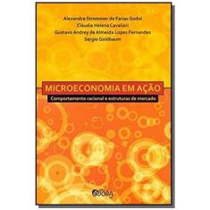 Microeconomia em acao comportamento racional E estruturas de mercado