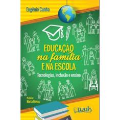 Educaçao Na Familia E Na Escola