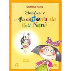Serafina E O Casamento Do Seu Nonô