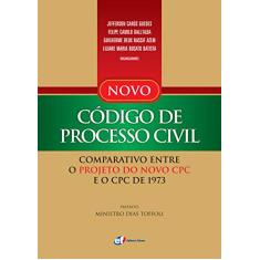 Novo Código de Processo Civil - comparativo entre o projeto do novo CPC e o CPC de 1973