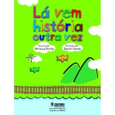 Livro La Vem Historia Outra Vez