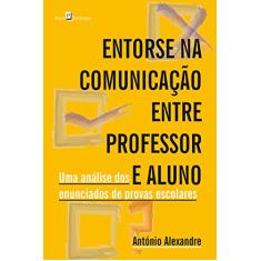 Entorse na Comunicação Entre Professor e Aluno