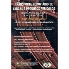 Transporte Rodoviario De Cargas E Produtos Perigosos - C/ Cd Room