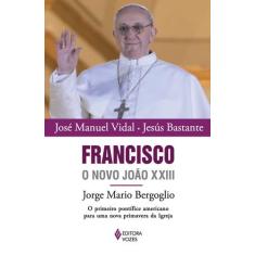 Livro - Francisco, O Novo João Xxiii