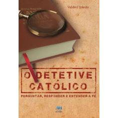 Livro - O detetive Católico