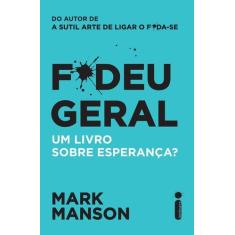 Livro - F*deu geral - Intrínseca