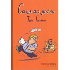 Caca ao judeu - MARTINS - MARTINS FONTES - MARTINS EDITORA LIVRARIA LT