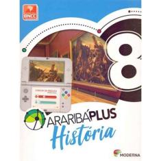 Araribá Plus - História - 8º Ano - BNCC - 05Ed/18