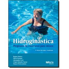 Hidroginastica - Propostas De Exercicios Para Idosos - 2ª Ed