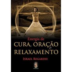 Energia da Cura, Oração e Relaxamento