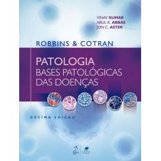 Livro - Robbins & Cotran - Patologia - Bases Patológicas Das Doenças