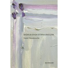 Livro - Bazar da dívida externa brasileira