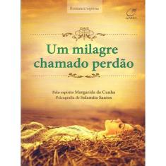 Um Milagre Chamado Perdão