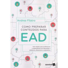 Livro - Como preparar conteúdos para EAD: Guia rápido para professores e especialistas em educação a distância, presencial e corporativa