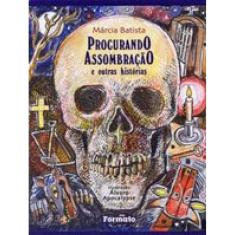 Procurando Assombração E Outras Histórias