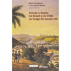 Estado e Nação no Brasil e no Chile ao Longo do Século XIX