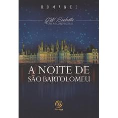 Noite de São Bartolomeu (A) - Nova Edição