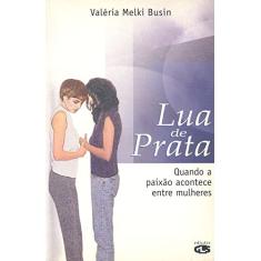 Lua de prata: quando a paixão acontece entre mulheres
