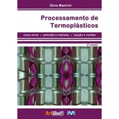 Processamento de Termoplásticos - 2 Edição