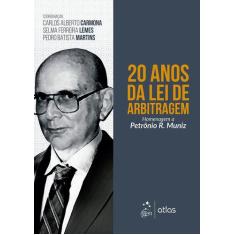 Livro - 20 Anos Da Lei De Arbitragem - Homenagem A Petrônio R. Muniz