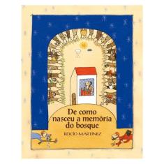 De Como Nasceu A Memória Do Bosque