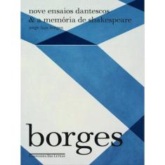 Nove Ensaios Dantescos & A Memória De Shakespeare