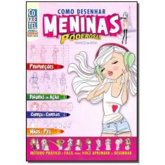 Como Desenhar. Meninas Poderosas - 32 pags - COQUETEL - GRUPO EDIOURO,