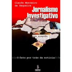 Livro - Jornalismo Investigativo: o Fato Por Trás da Notícia