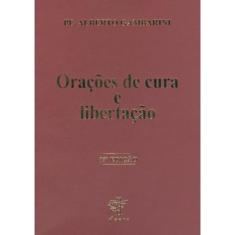 Oracoes De Cura E Libertacao