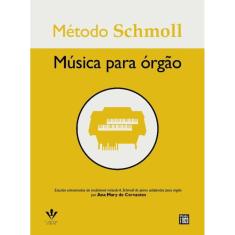Método Schmoll - Música Para Órgão