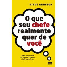 Livro - O que seu chefe realmente quer de você