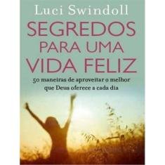 Segredos Para Uma Vida Feliz