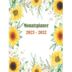 Monatsplaner 2023 2032: Notizbuch für die tägliche Planung | | Buchkalender für die 10 Jahres