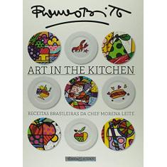 Art in the Kitchen - Receitas Brasileiras da Chef Morena Leite