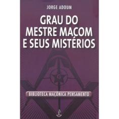 Grau Do Mestre Maçom E Seus Mistérios