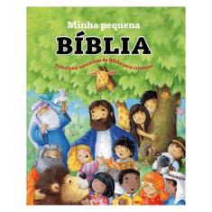 Minha Pequena Bíblia - Principais Narrativas Da Bíblia Para Crianças