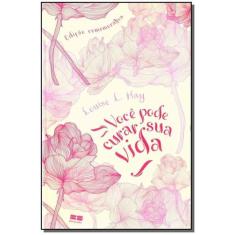 Livro Você pode Curar sua Vida Edição Comemorativa