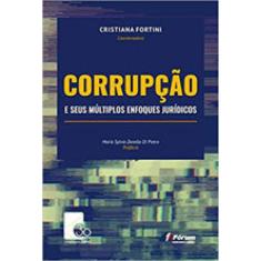 Corrupção E Seus Múltiplos Enfoques Jurídicos