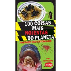 Livro - 100 coisas mais nojentas do planeta