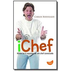 Ichef   Historias E Receitas De Um Chef Conectado